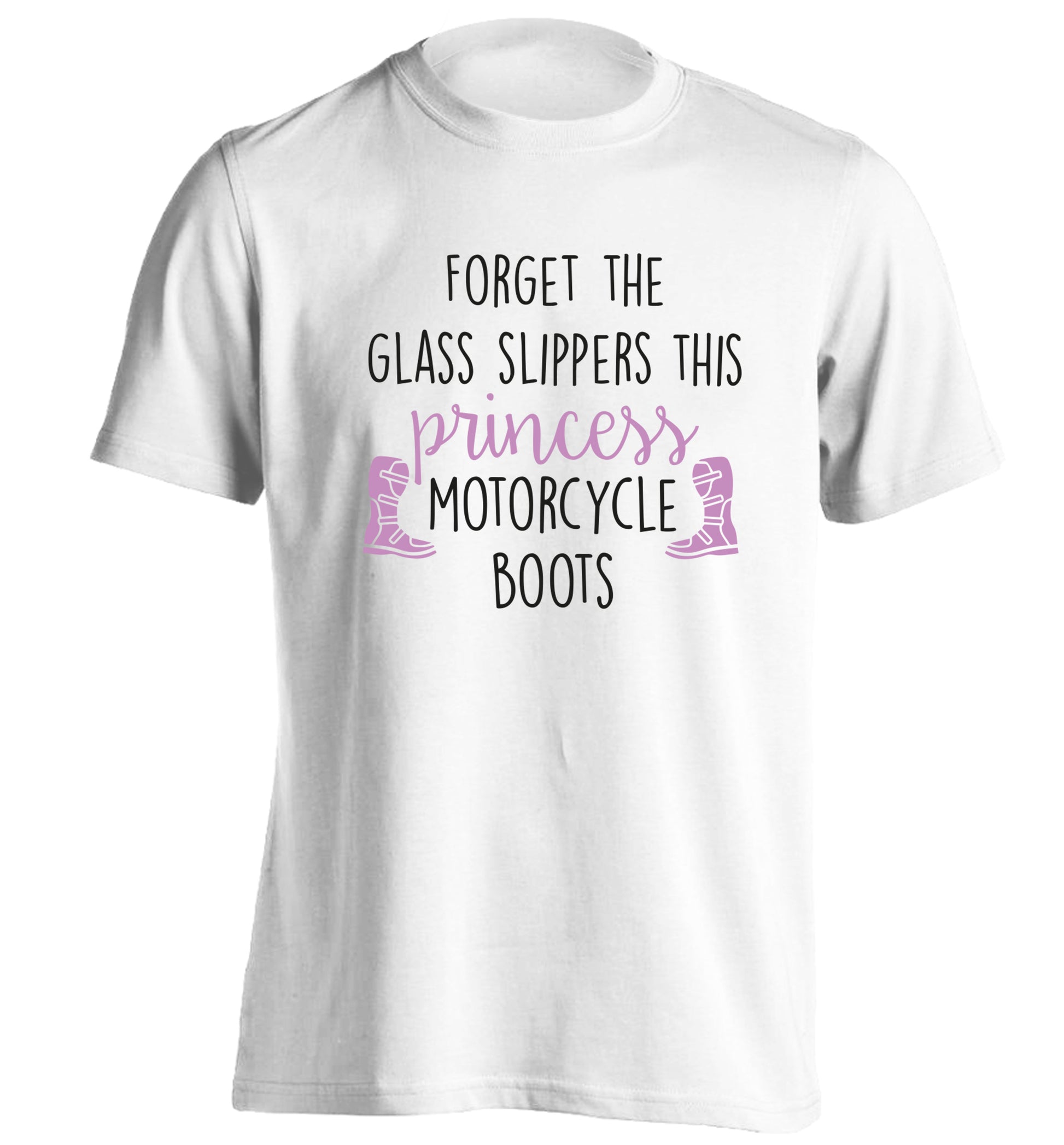 Forget the glass slippers this princess wears motorcycle boots adults unisex white Tshirt 2XL