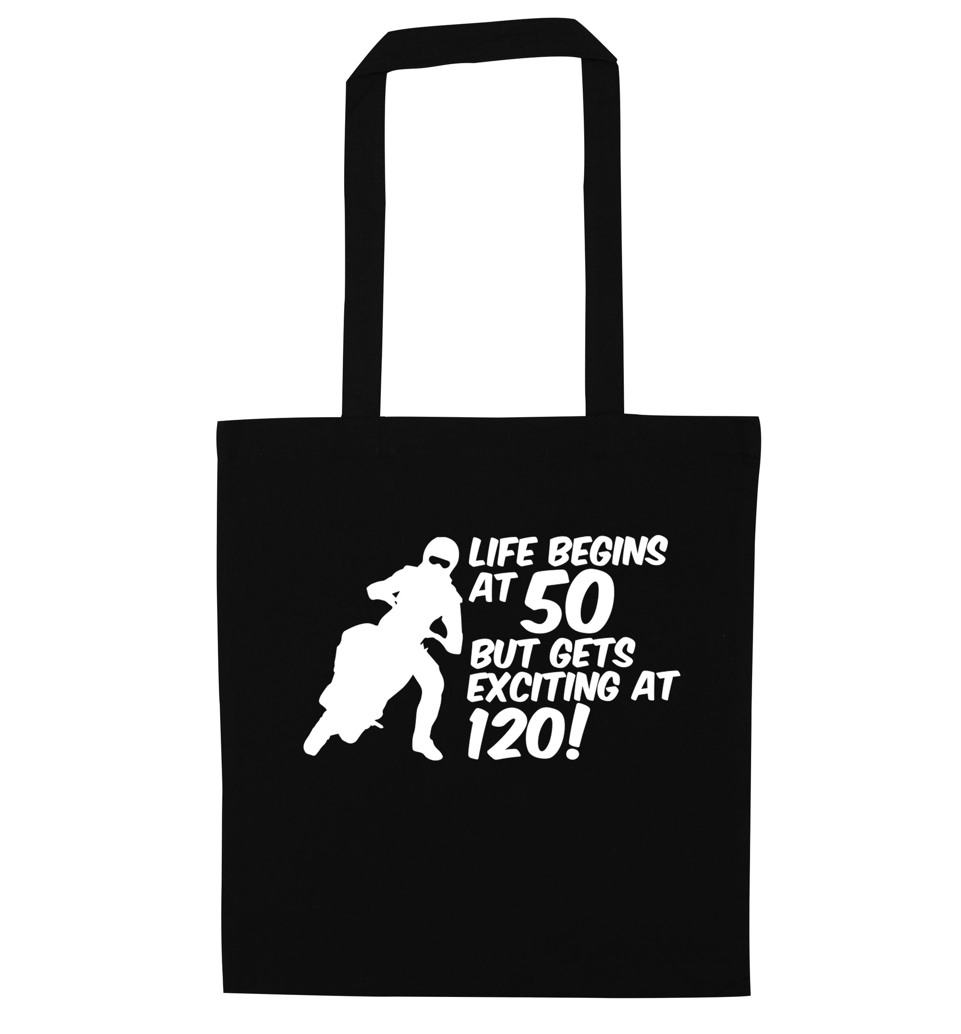 Life begins at 50 but it gets exciting at 120 black tote bag