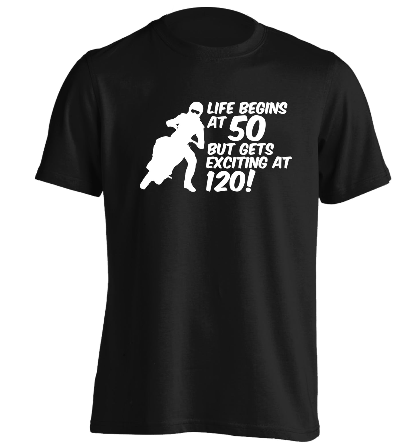 Life begins at 50 but it gets exciting at 120 adults unisex black Tshirt 2XL