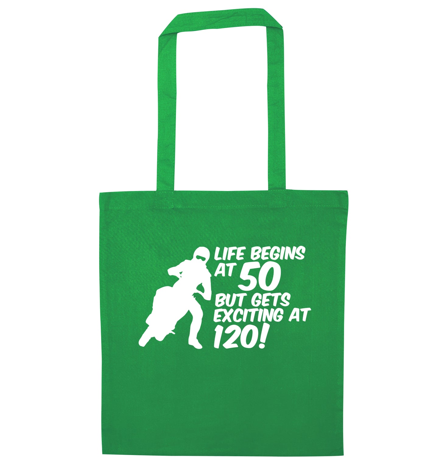 Life begins at 50 but it gets exciting at 120 green tote bag
