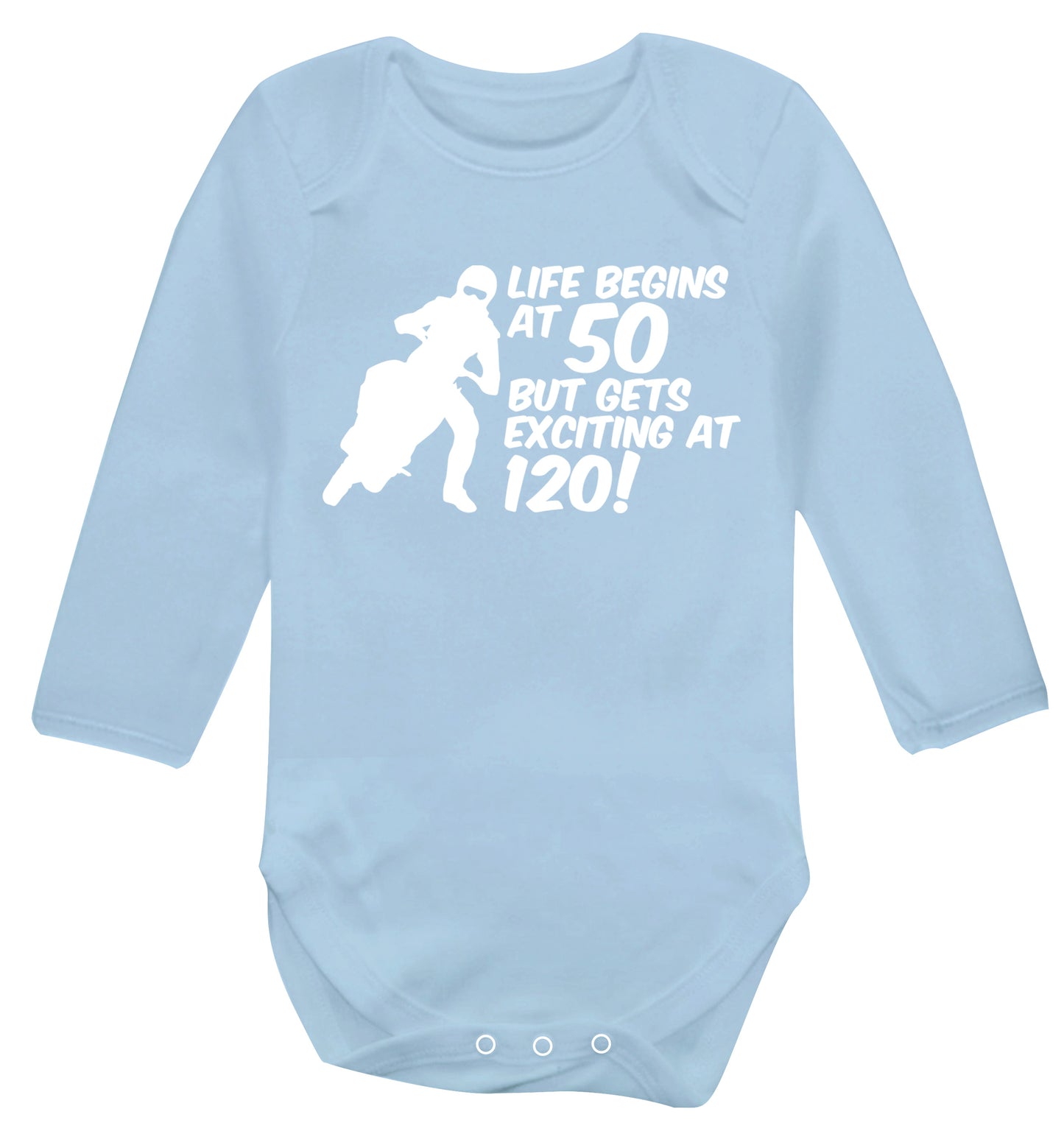 Life begins at 50 but it gets exciting at 120 Baby Vest long sleeved pale blue 6-12 months