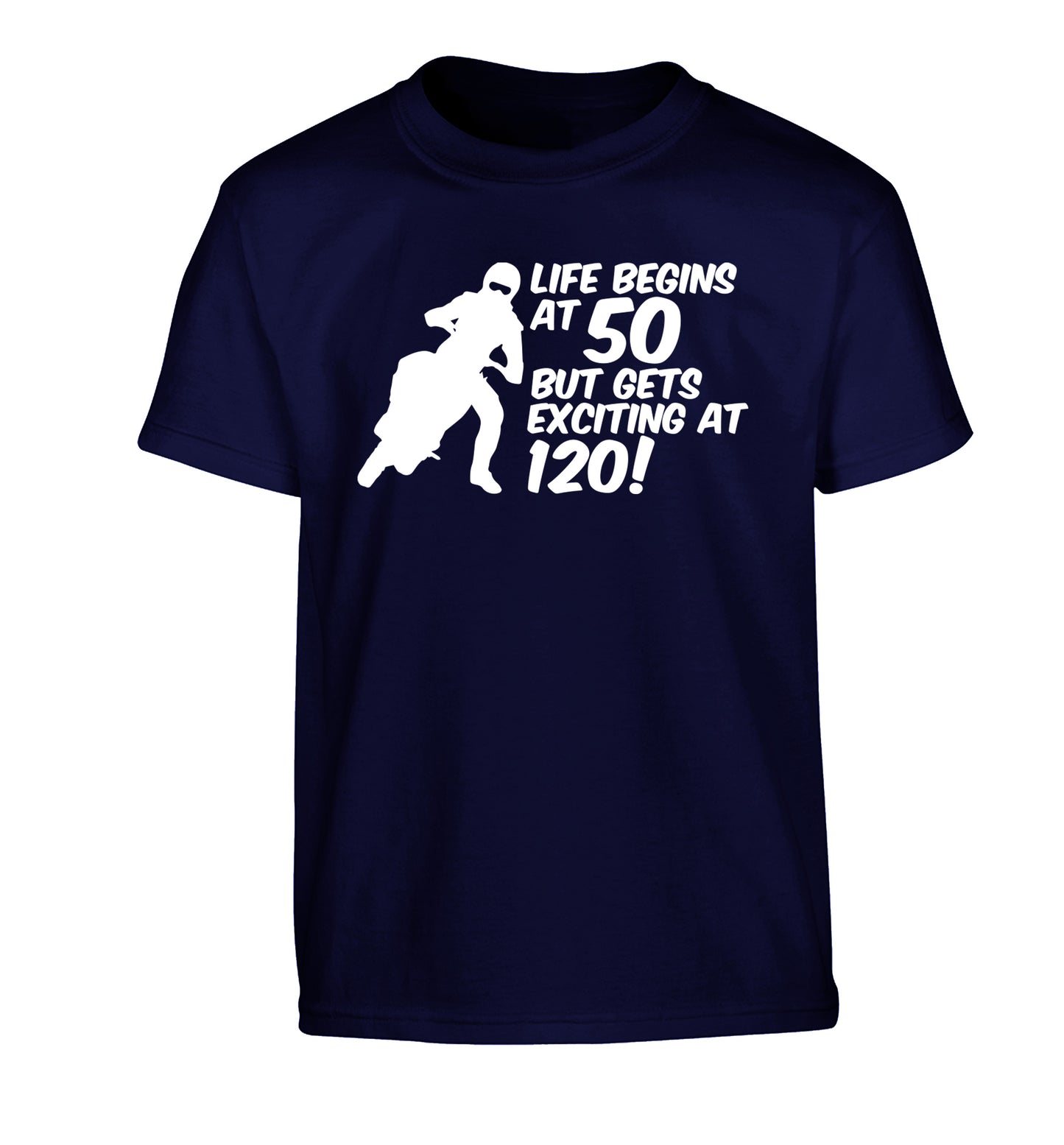 Life begins at 50 but it gets exciting at 120 Children's navy Tshirt 12-13 Years
