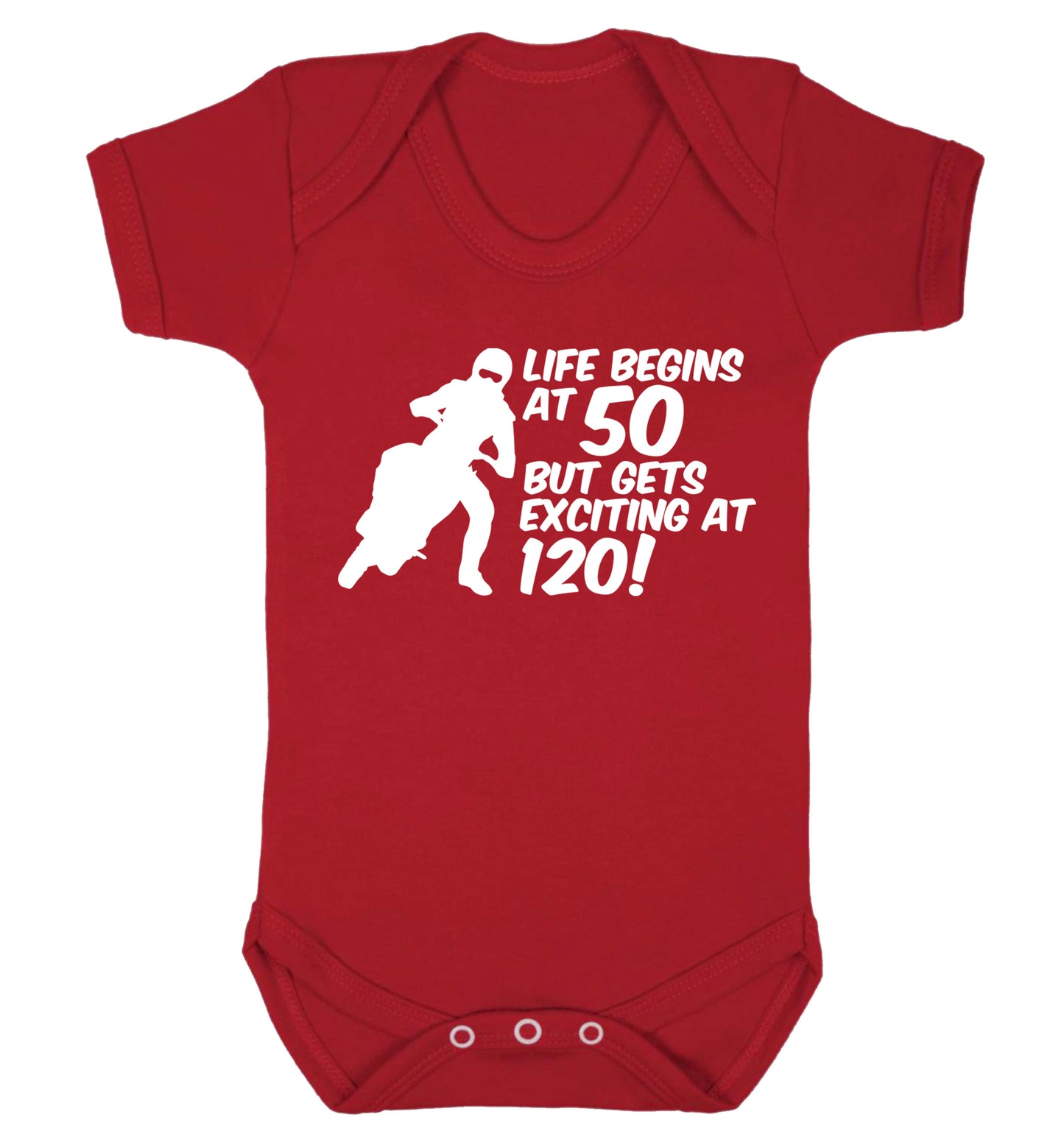 Life begins at 50 but it gets exciting at 120 Baby Vest red 18-24 months