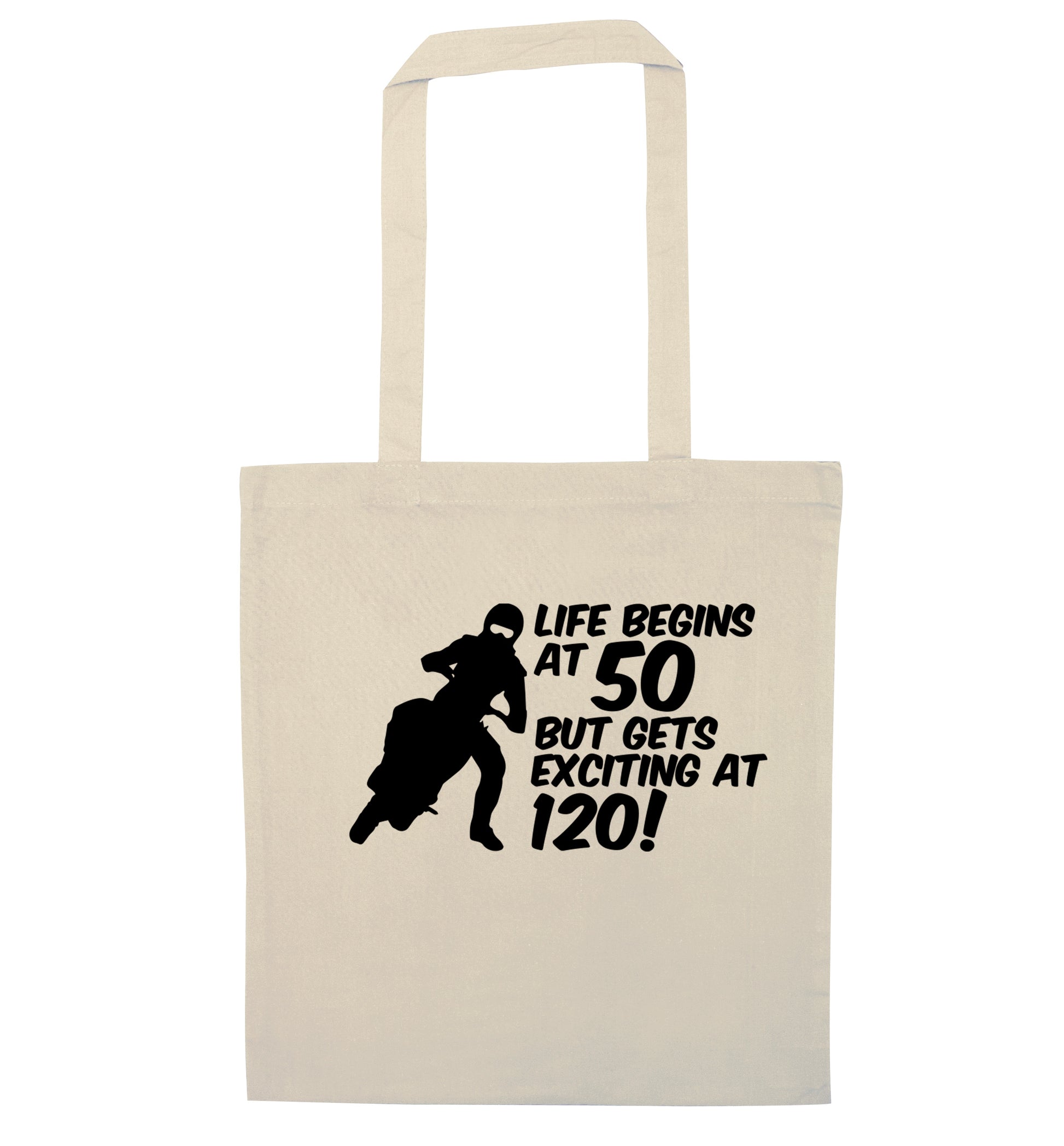 Life begins at 50 but it gets exciting at 120 natural tote bag