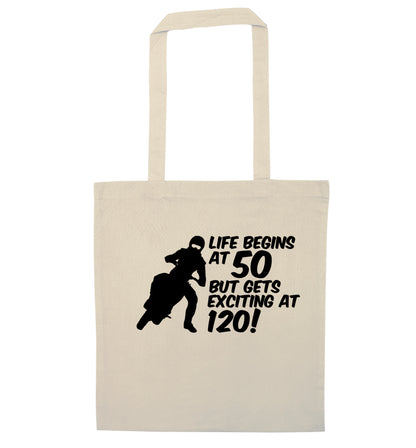 Life begins at 50 but it gets exciting at 120 natural tote bag