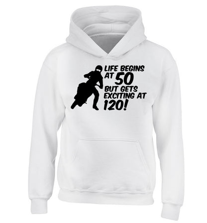 Life begins at 50 but it gets exciting at 120 children's white hoodie 12-13 Years