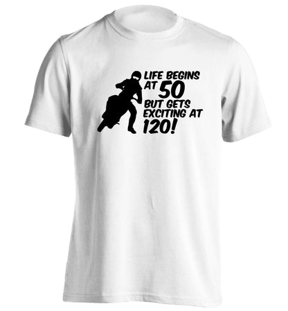 Life begins at 50 but it gets exciting at 120 adults unisex white Tshirt 2XL