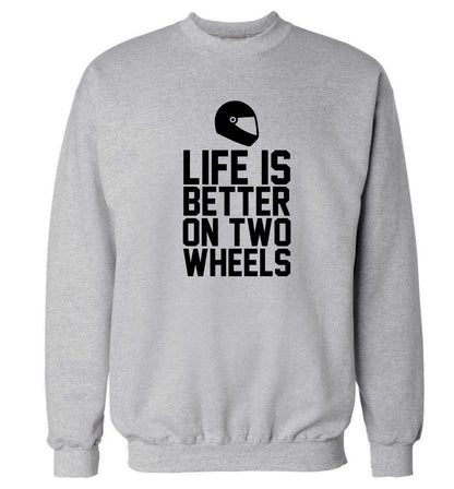 Life is better on two wheels Adult's unisex grey Sweater 2XL