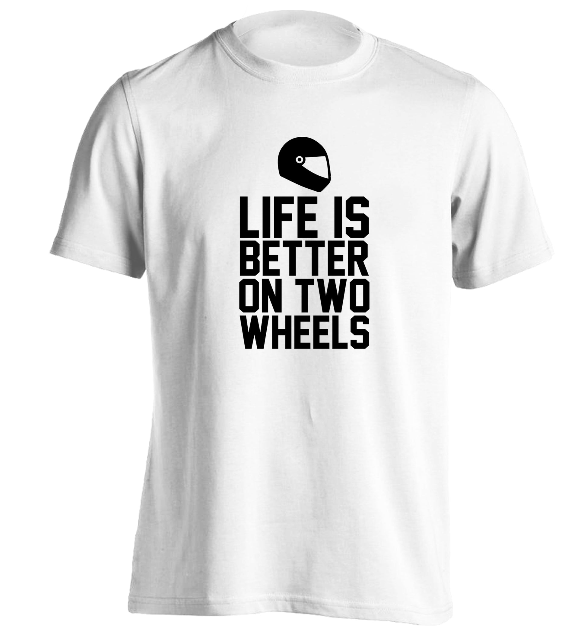 Life is better on two wheels adults unisex white Tshirt 2XL