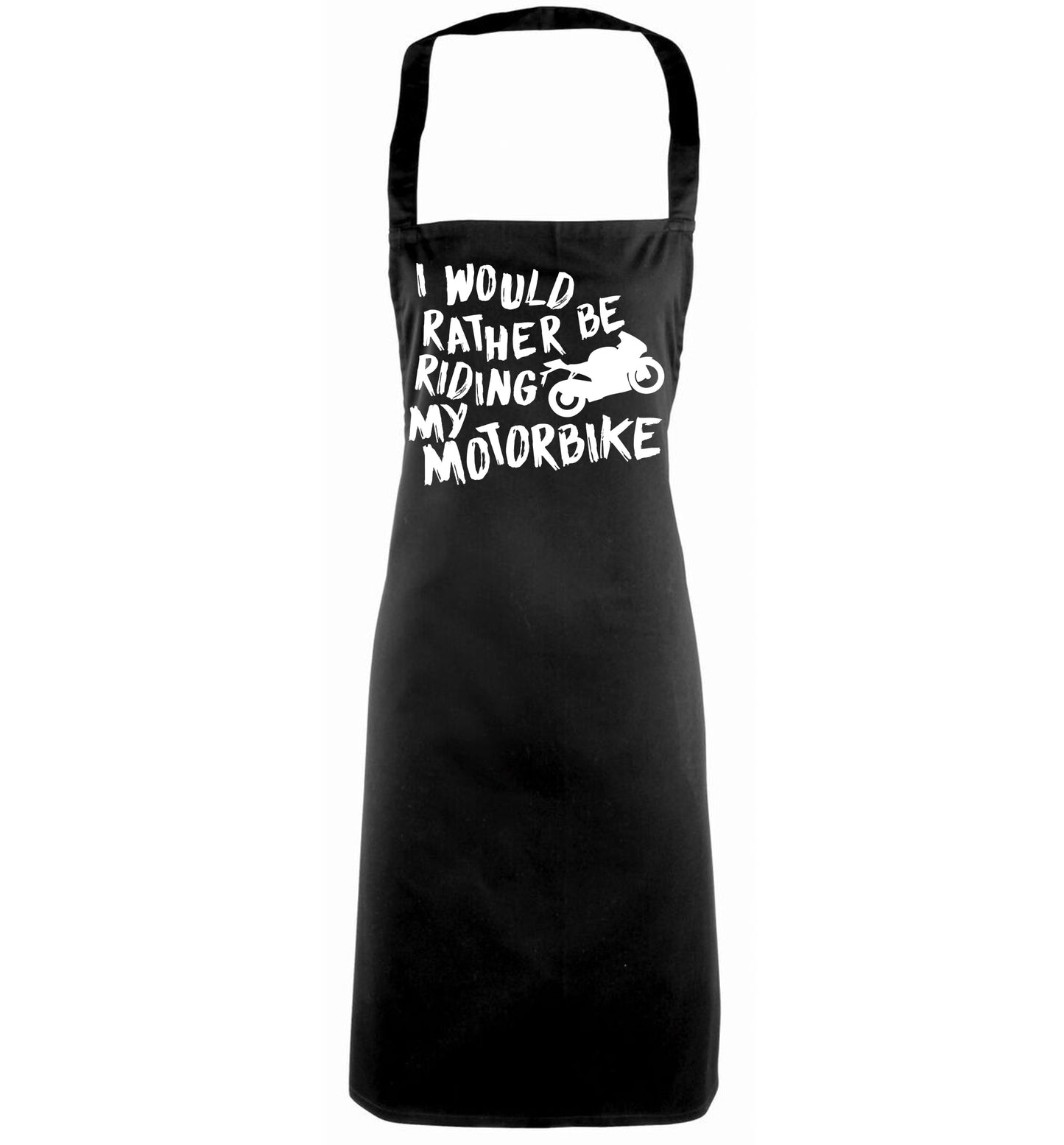 I would rather be riding my motorbike black apron