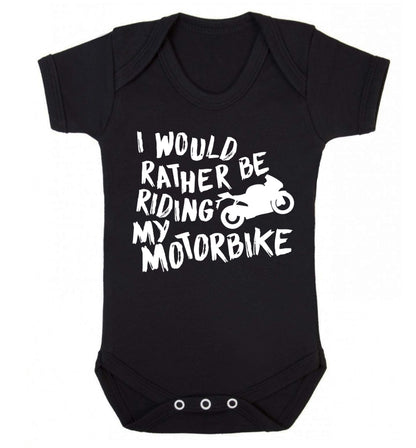 I would rather be riding my motorbike Baby Vest black 18-24 months
