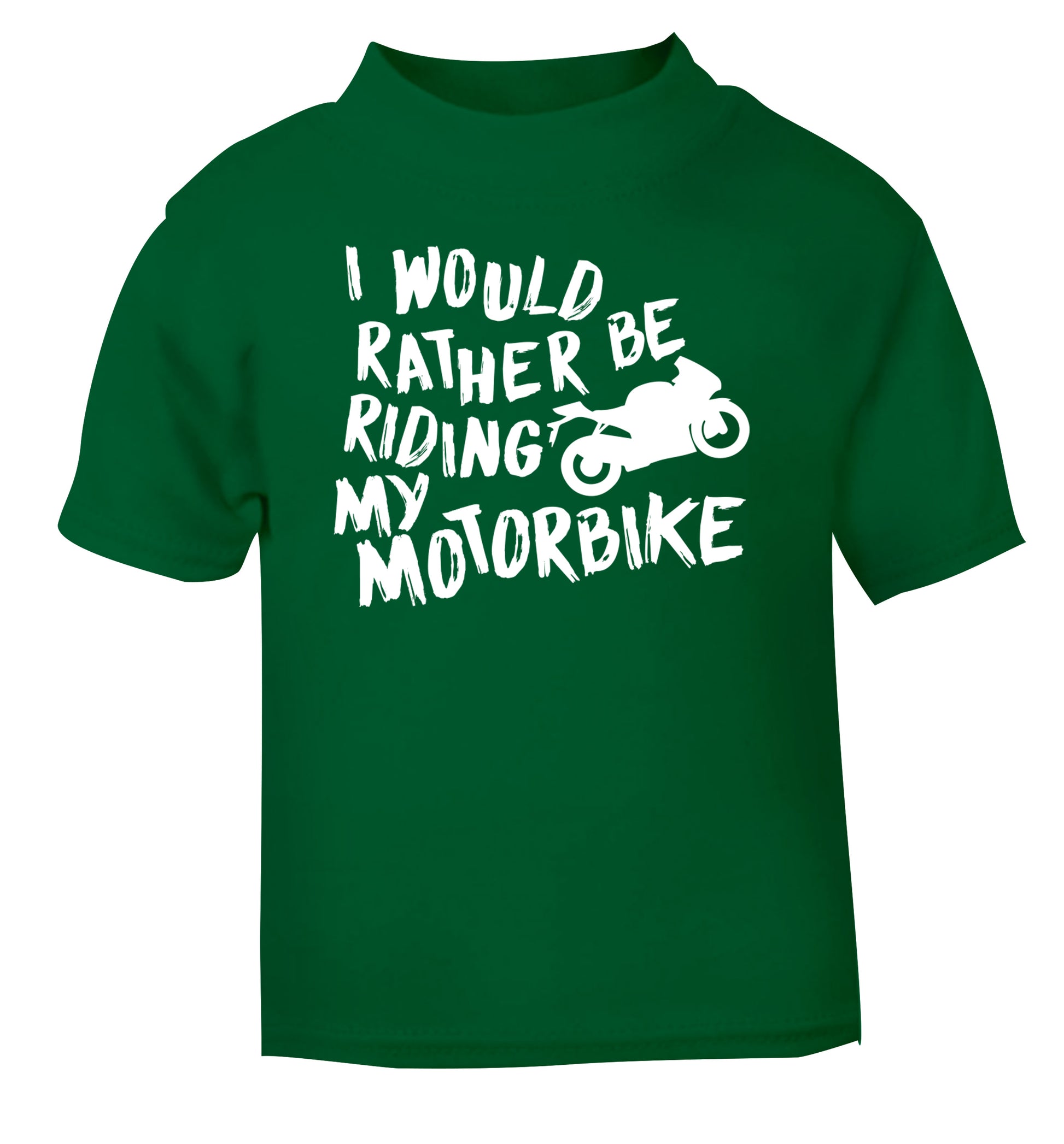 I would rather be riding my motorbike green Baby Toddler Tshirt 2 Years