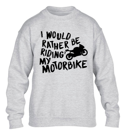 I would rather be riding my motorbike children's grey sweater 12-13 Years