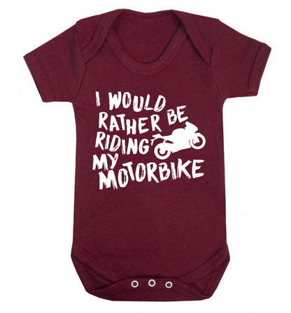 I would rather be riding my motorbike Baby Vest maroon 18-24 months