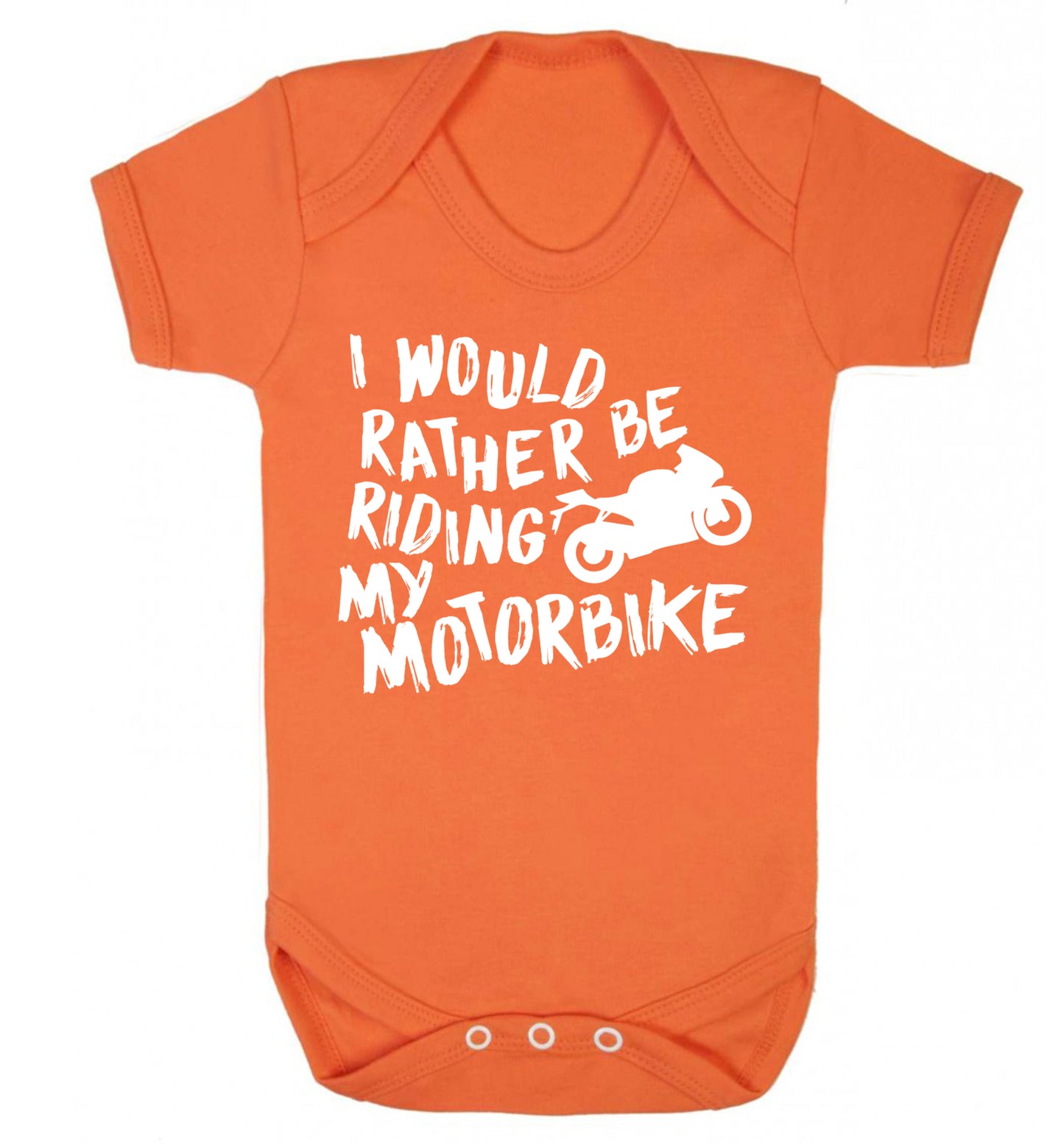 I would rather be riding my motorbike Baby Vest orange 18-24 months