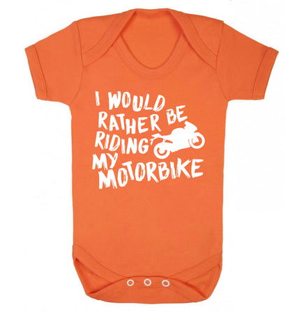 I would rather be riding my motorbike Baby Vest orange 18-24 months