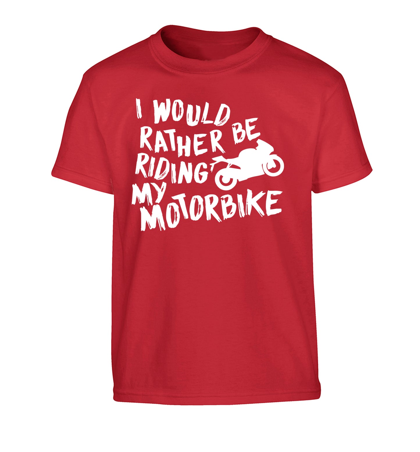 I would rather be riding my motorbike Children's red Tshirt 12-13 Years