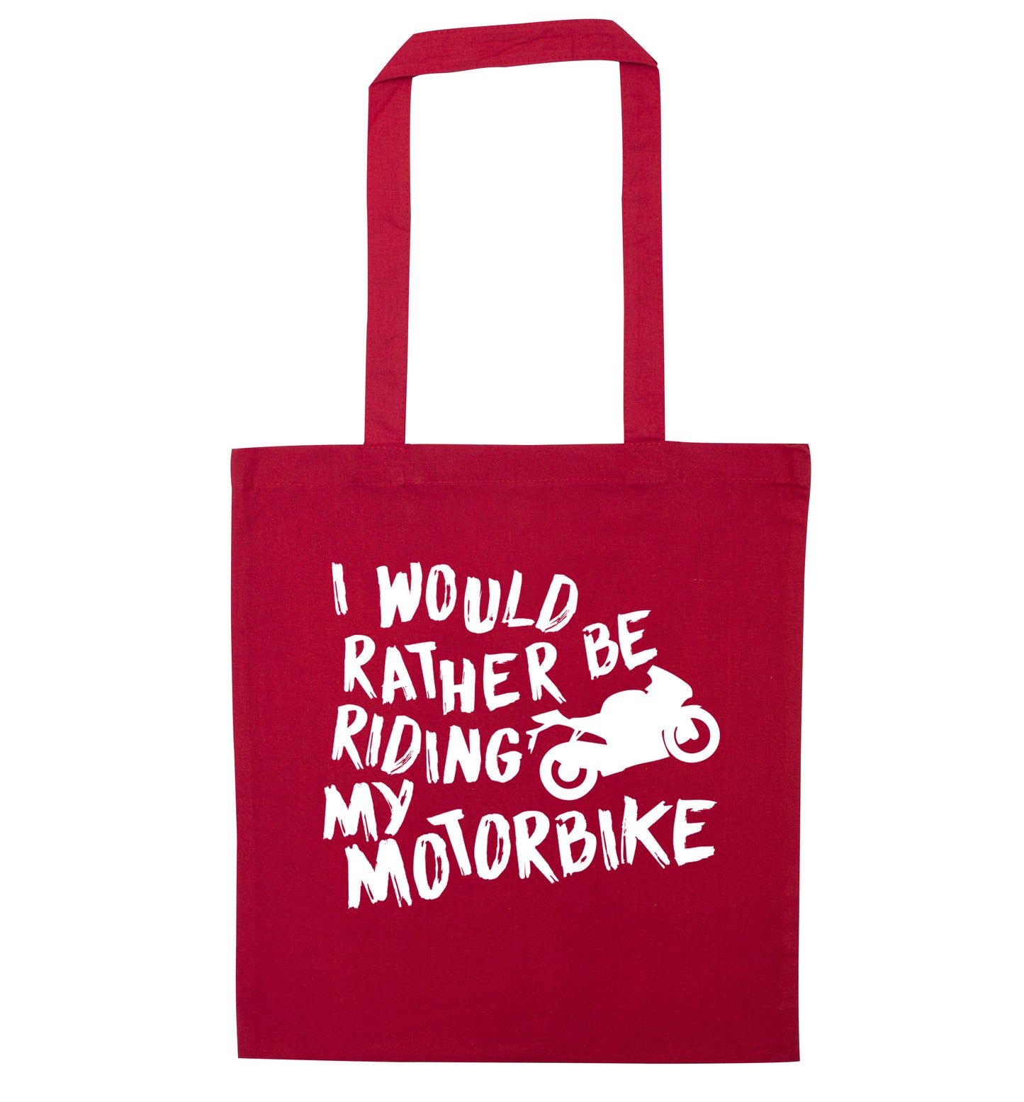 I would rather be riding my motorbike red tote bag