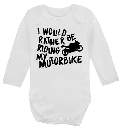 I would rather be riding my motorbike Baby Vest long sleeved white 6-12 months