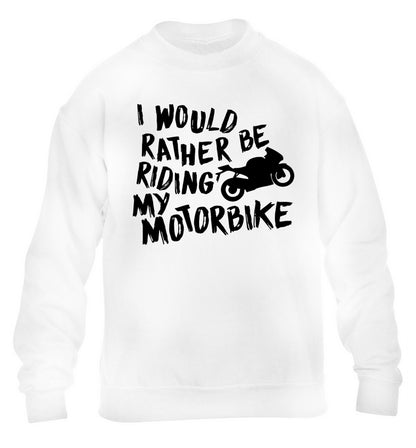 I would rather be riding my motorbike children's white sweater 12-13 Years