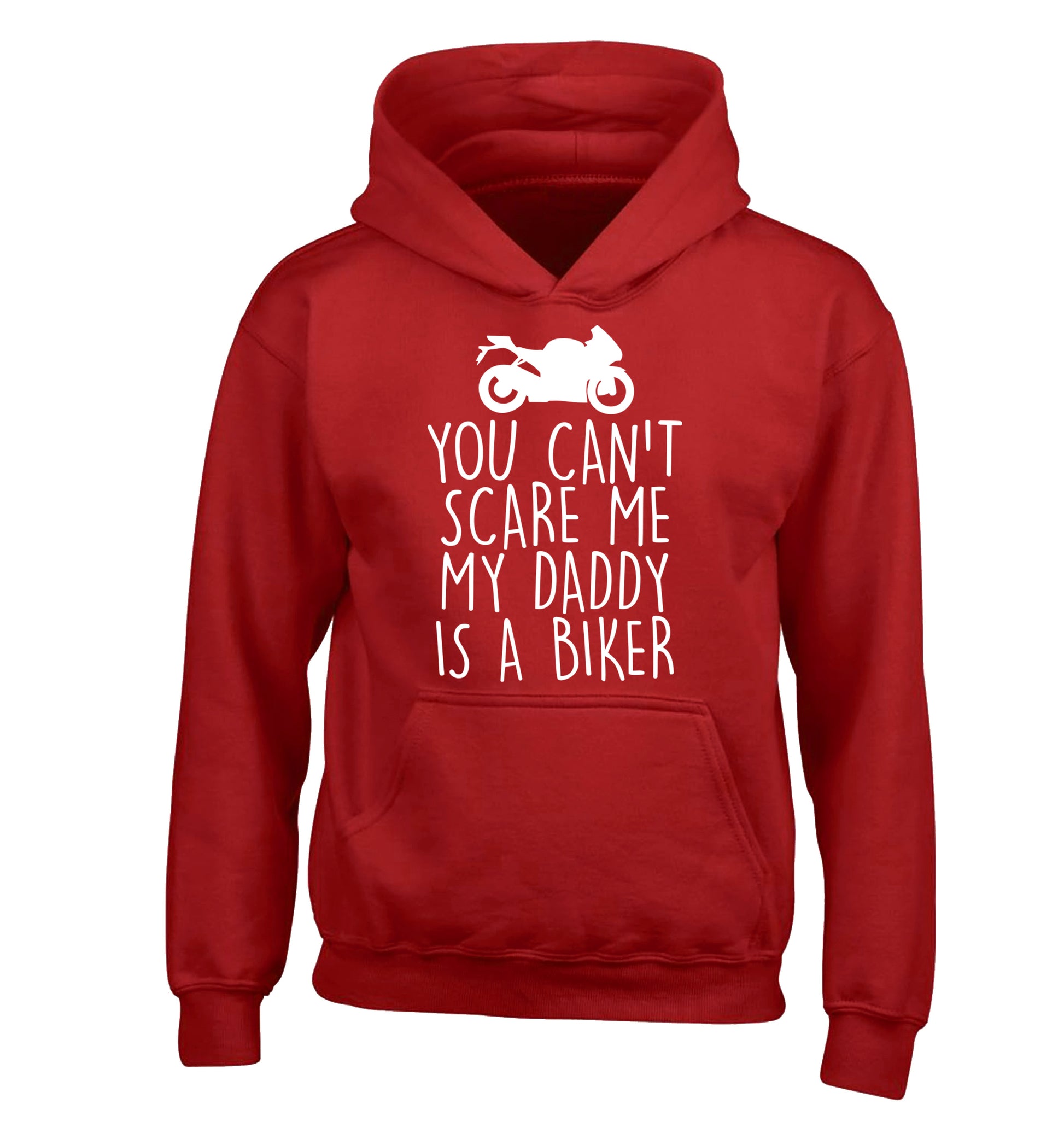 You can't scare me my daddy is a biker children's red hoodie 12-13 Years