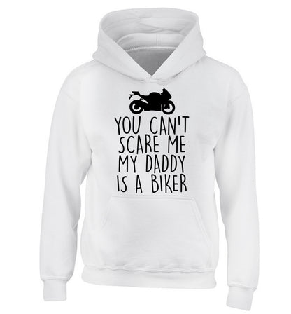You can't scare me my daddy is a biker children's white hoodie 12-13 Years
