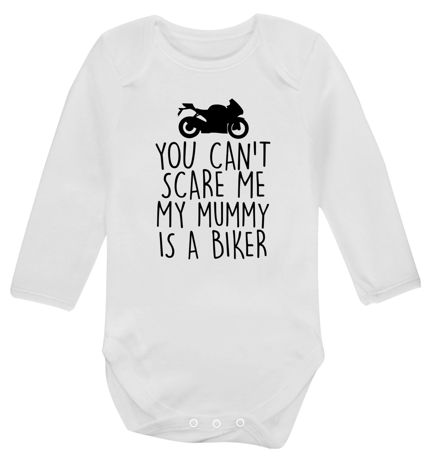 You can't scare me my mummy is a biker Baby Vest long sleeved white 6-12 months
