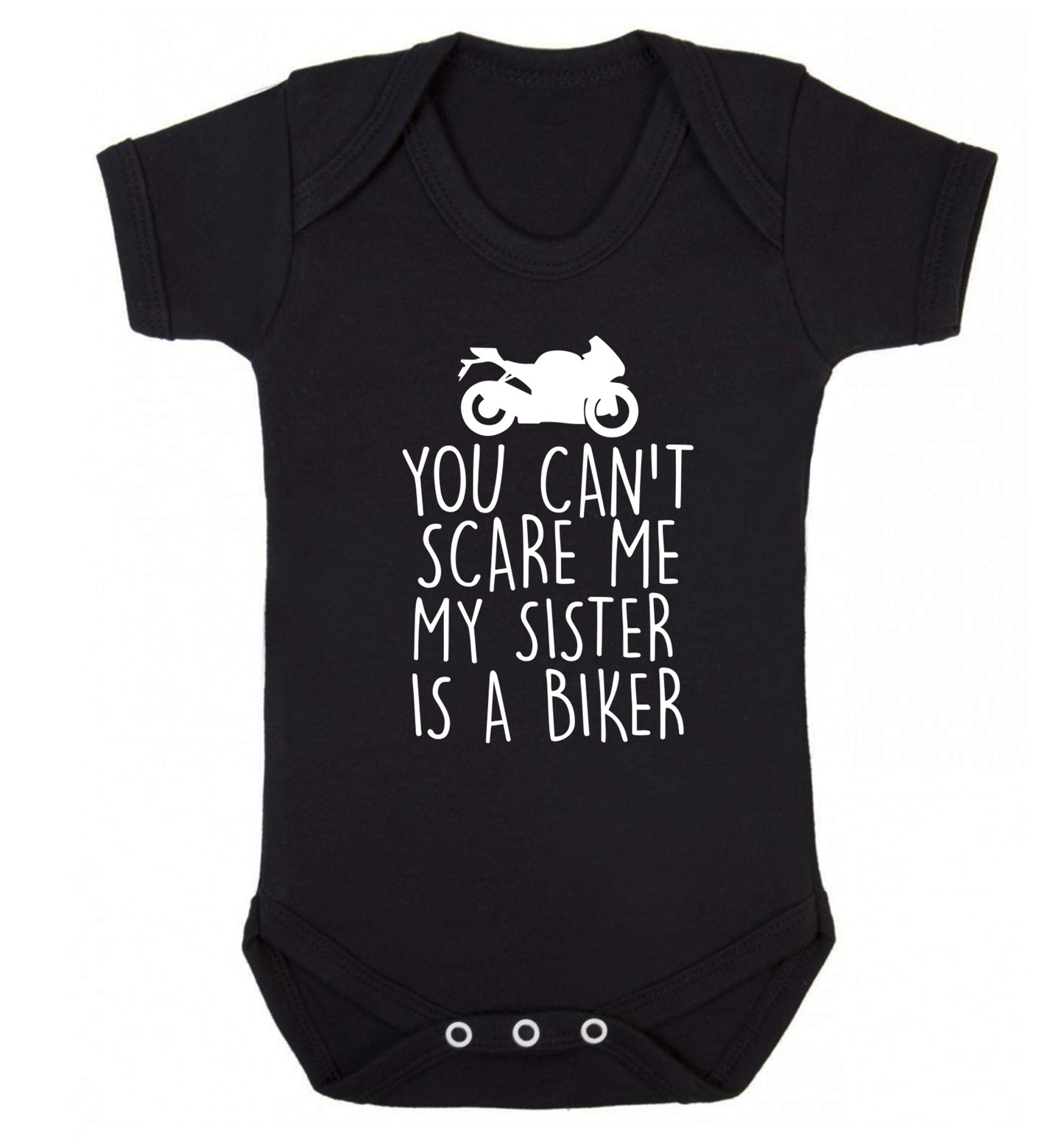 You can't scare me my sister is a biker Baby Vest black 18-24 months