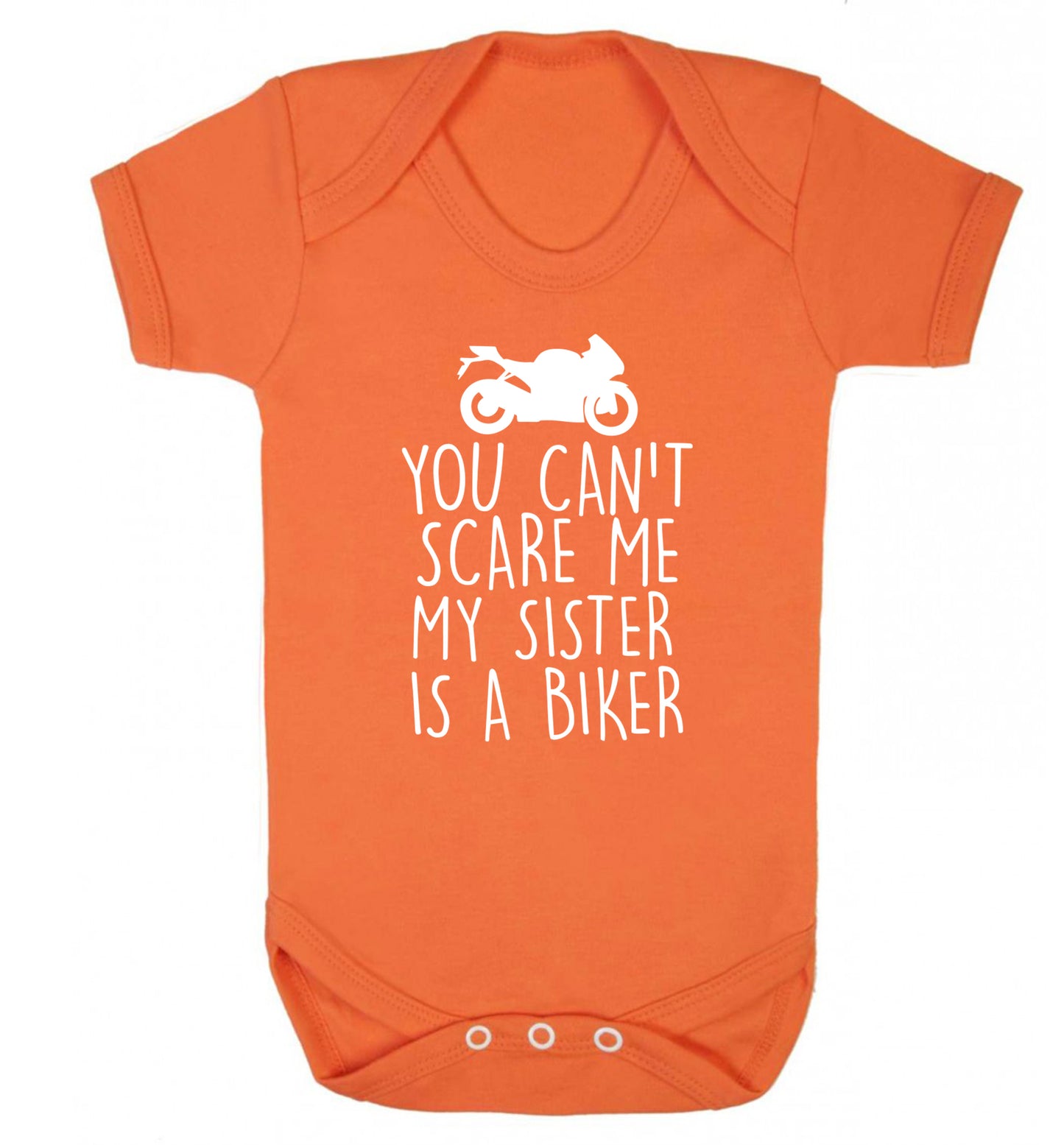 You can't scare me my sister is a biker Baby Vest orange 18-24 months
