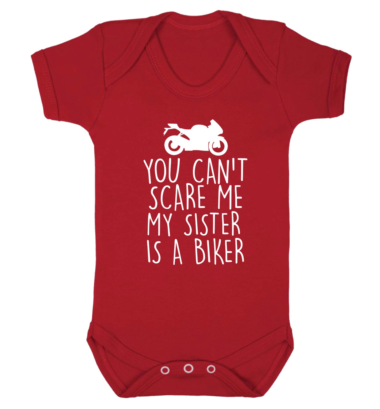 You can't scare me my sister is a biker Baby Vest red 18-24 months