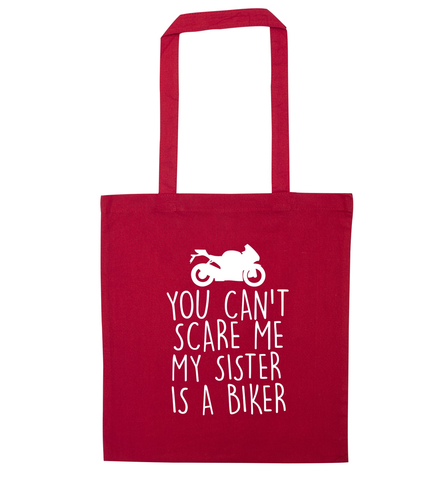 You can't scare me my sister is a biker red tote bag