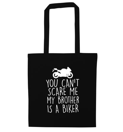 You can't scare me my brother is a biker black tote bag
