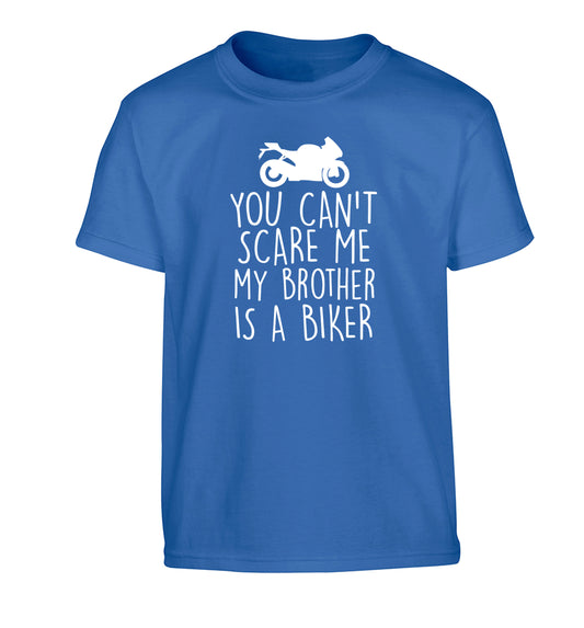 You can't scare me my brother is a biker Children's blue Tshirt 12-13 Years