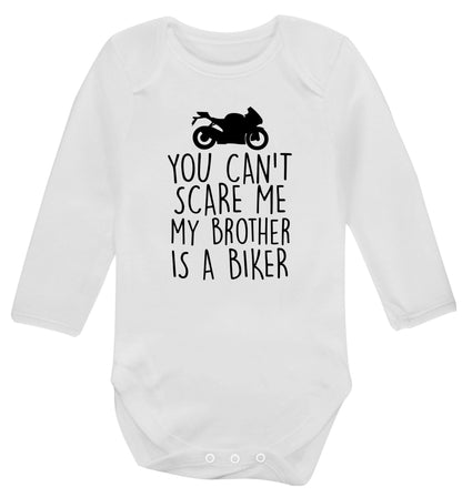 You can't scare me my brother is a biker Baby Vest long sleeved white 6-12 months