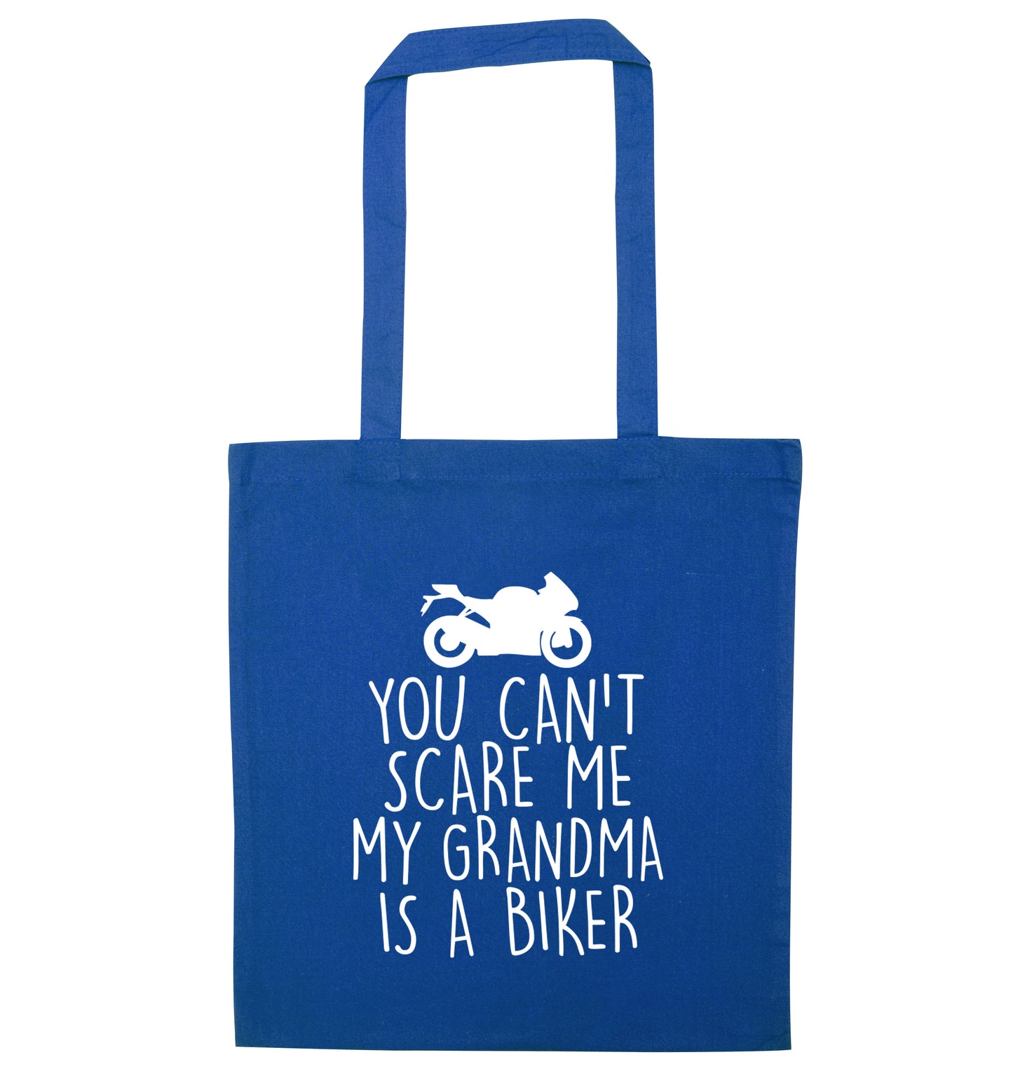 You can't scare me my grandma is a biker blue tote bag