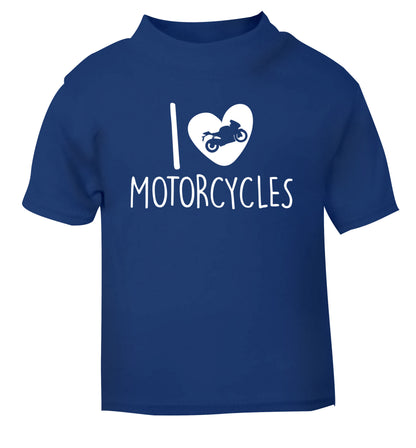 I love motorcycles blue Baby Toddler Tshirt 2 Years