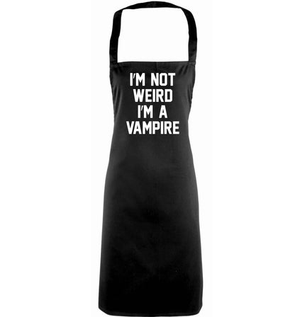 I'm not weird I'm a vampire adults black apron