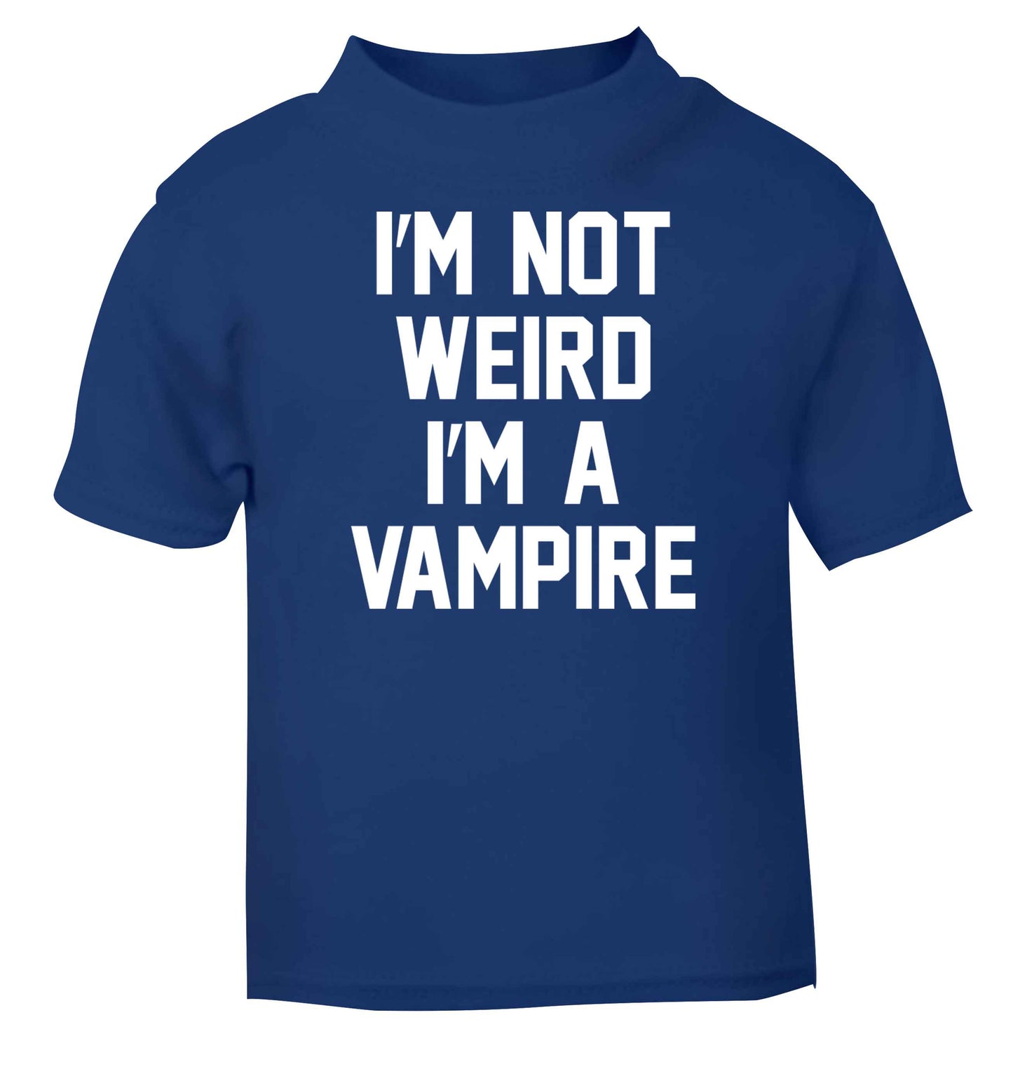 I'm not weird I'm a vampire blue baby toddler Tshirt 2 Years