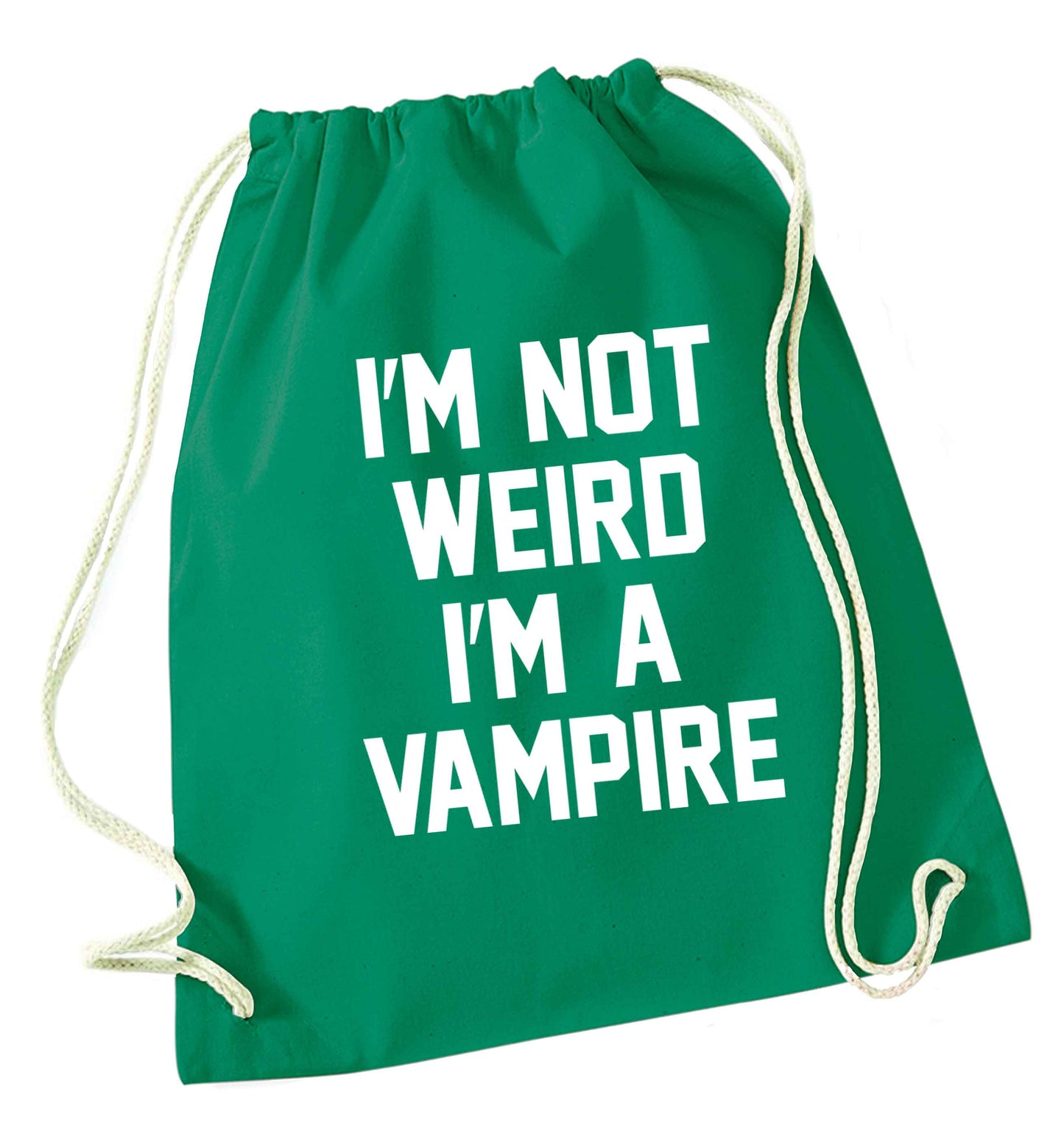 I'm not weird I'm a vampire green drawstring bag