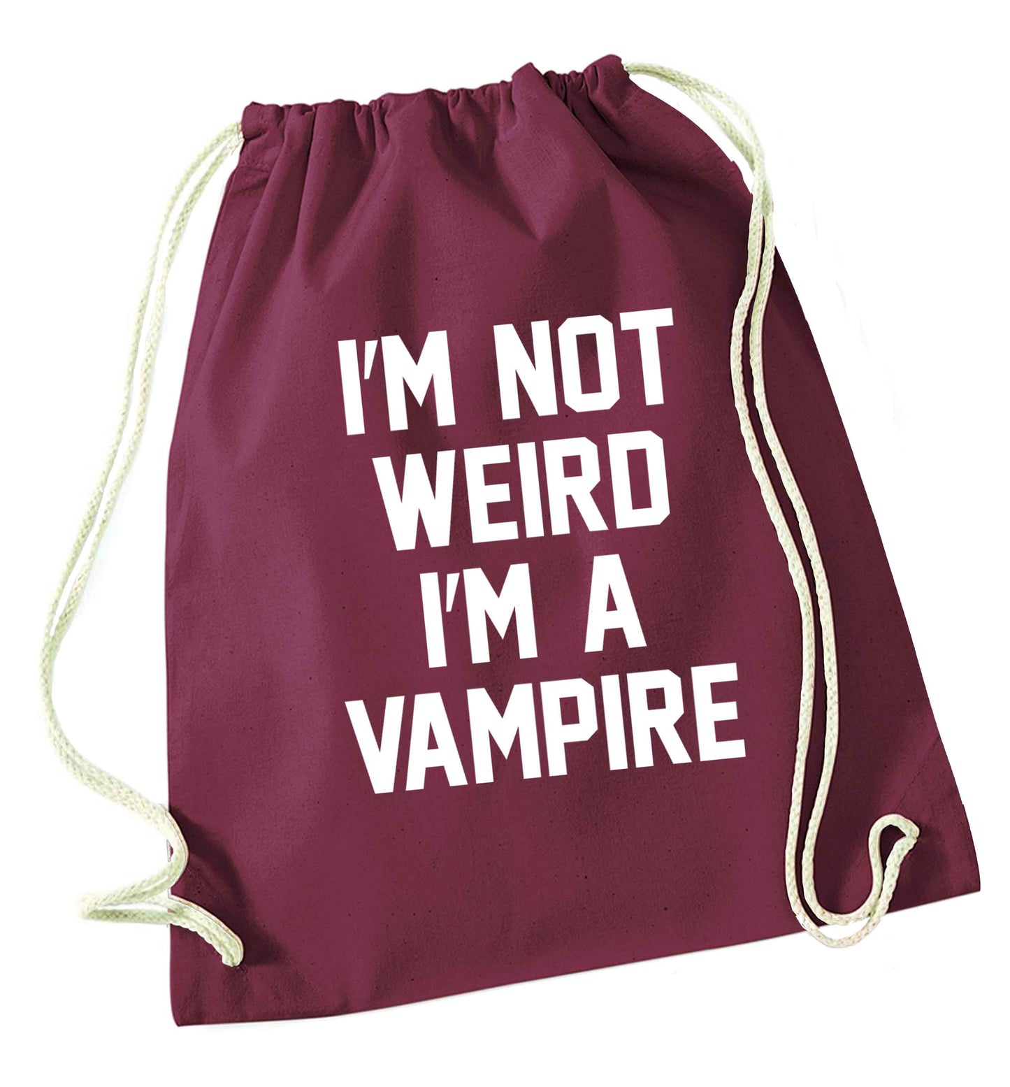 I'm not weird I'm a vampire maroon drawstring bag