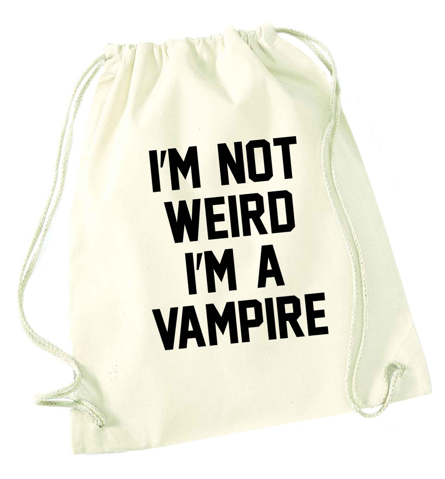 I'm not weird I'm a vampire natural drawstring bag