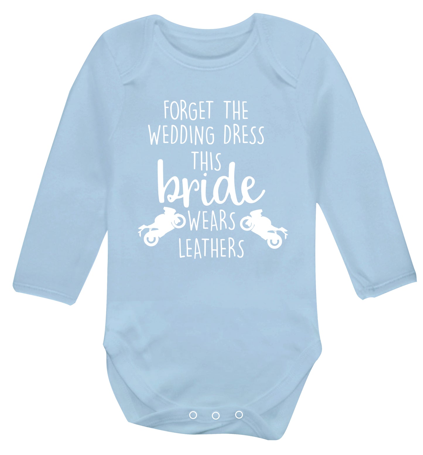 Forget the wedding dress this bride wears leathers Baby Vest long sleeved pale blue 6-12 months
