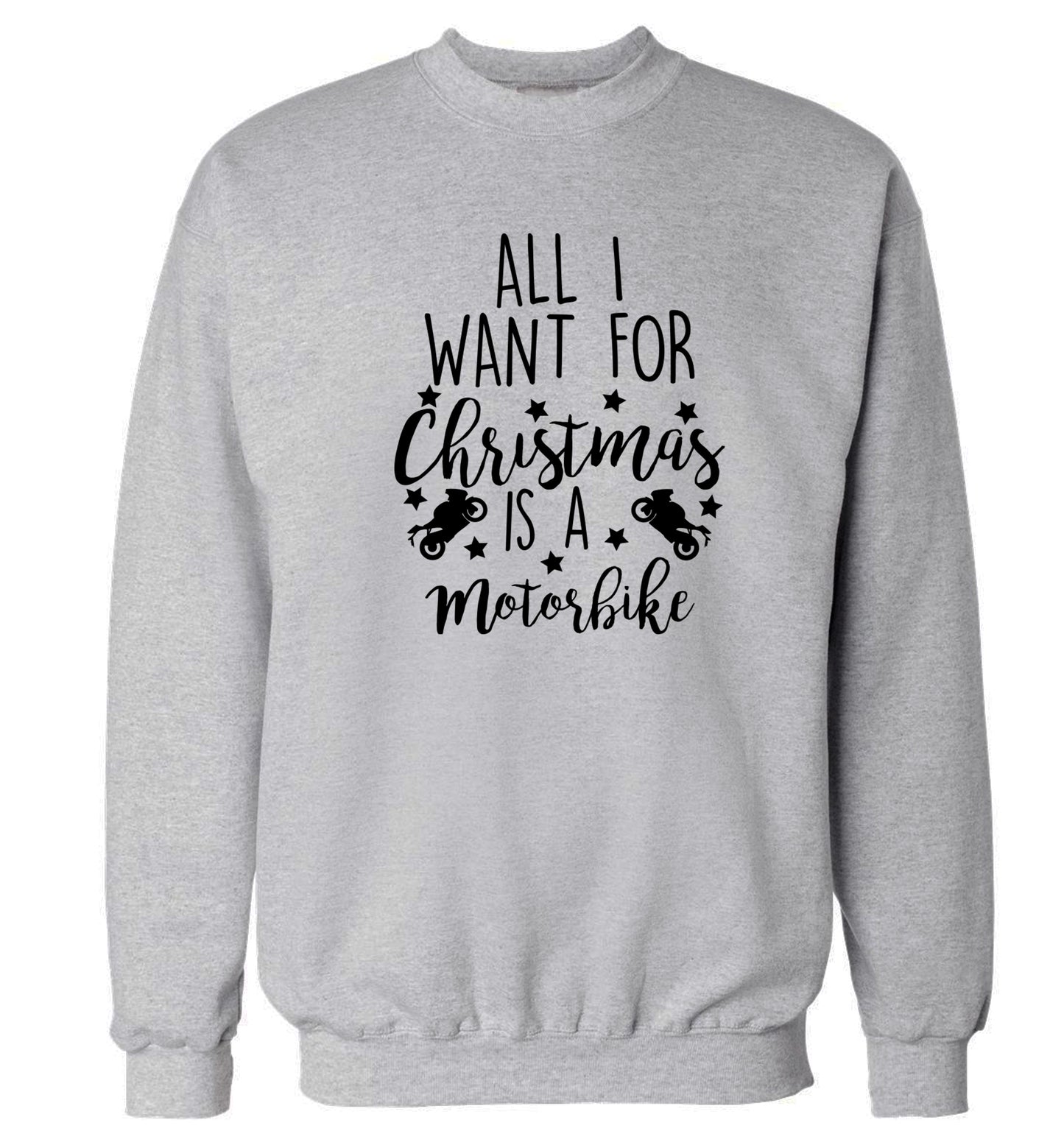 All I want for Christmas is a motorbike Adult's unisex grey Sweater 2XL