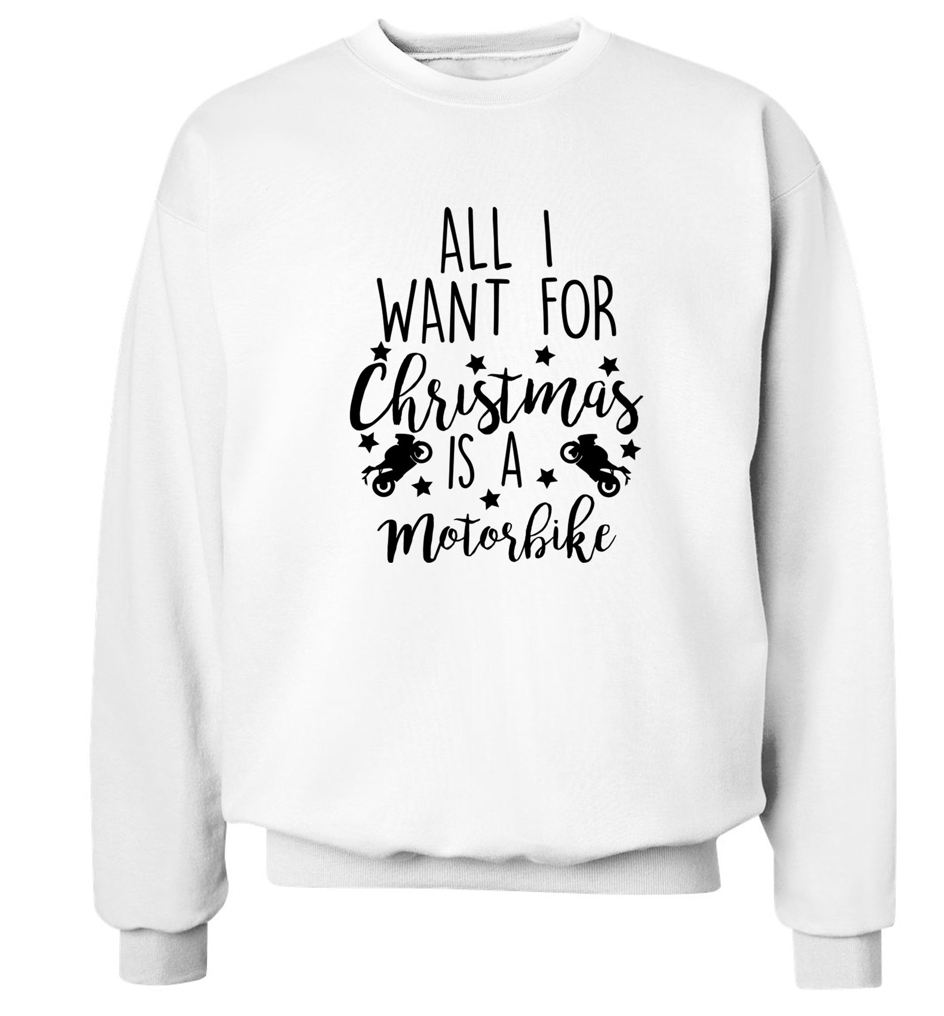 All I want for Christmas is a motorbike Adult's unisex white Sweater 2XL