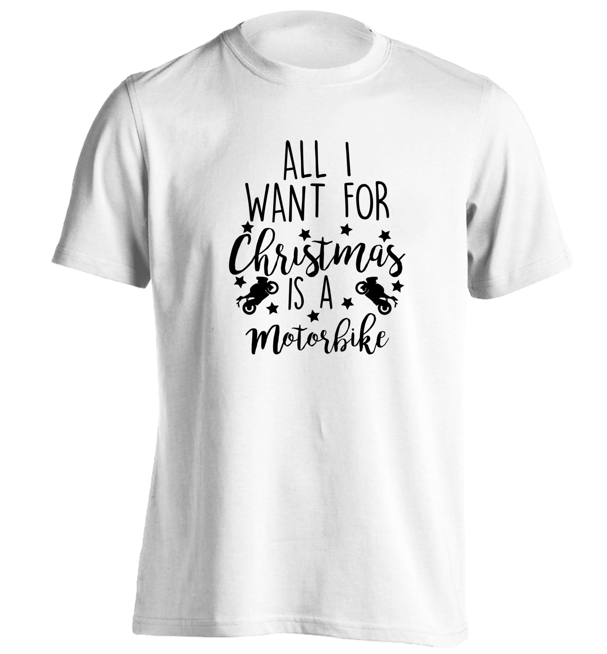 All I want for Christmas is a motorbike adults unisex white Tshirt 2XL