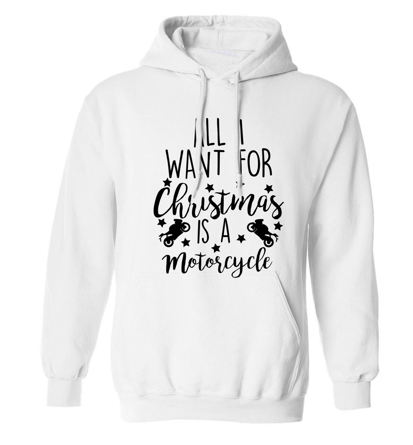 All I want for Christmas is a motorcycle adults unisex white hoodie 2XL