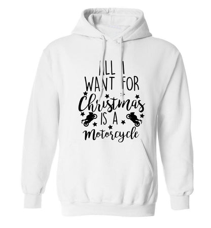 All I want for Christmas is a motorcycle adults unisex white hoodie 2XL