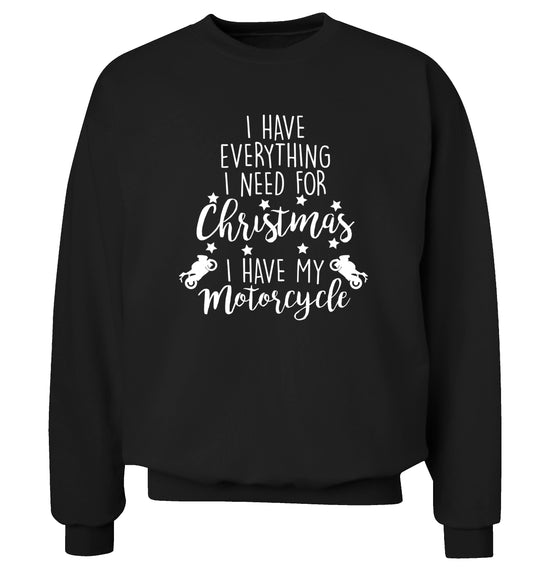 I have everything I need for Christmas I have my motorcycle Adult's unisex black Sweater 2XL