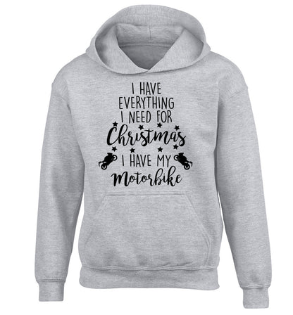 I have everything I need for Christmas I have my motorbike children's grey hoodie 12-13 Years