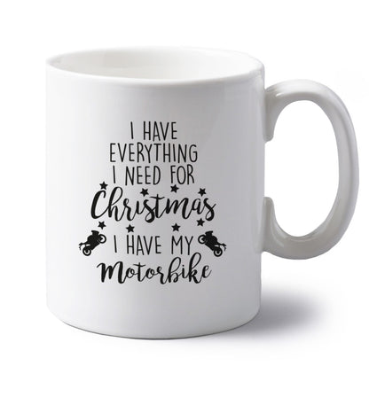 I have everything I need for Christmas I have my motorbike left handed white ceramic mug 